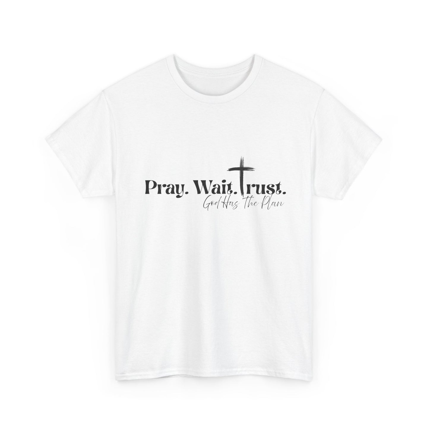Pray Wait Trust Tee