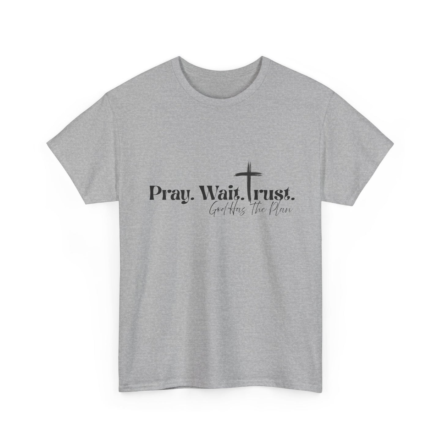 Pray Wait Trust Tee