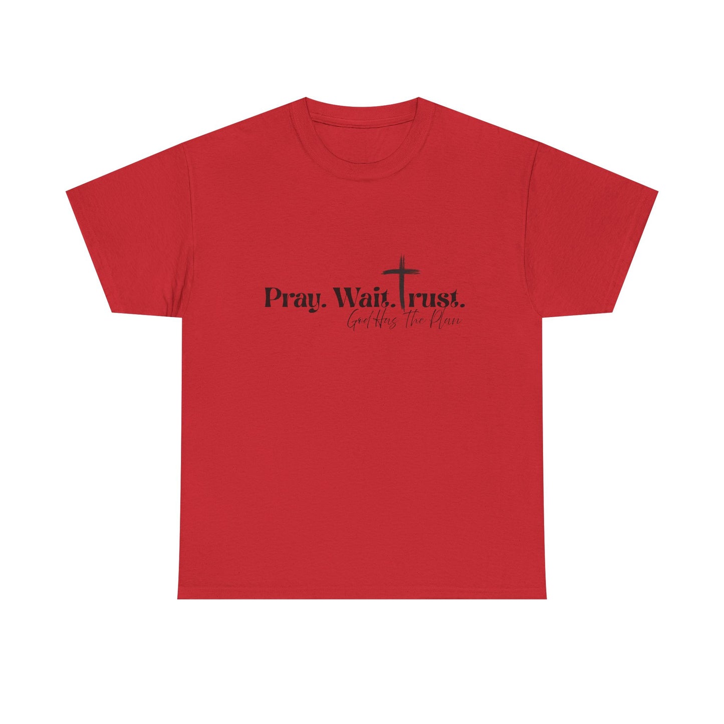 Pray Wait Trust Tee