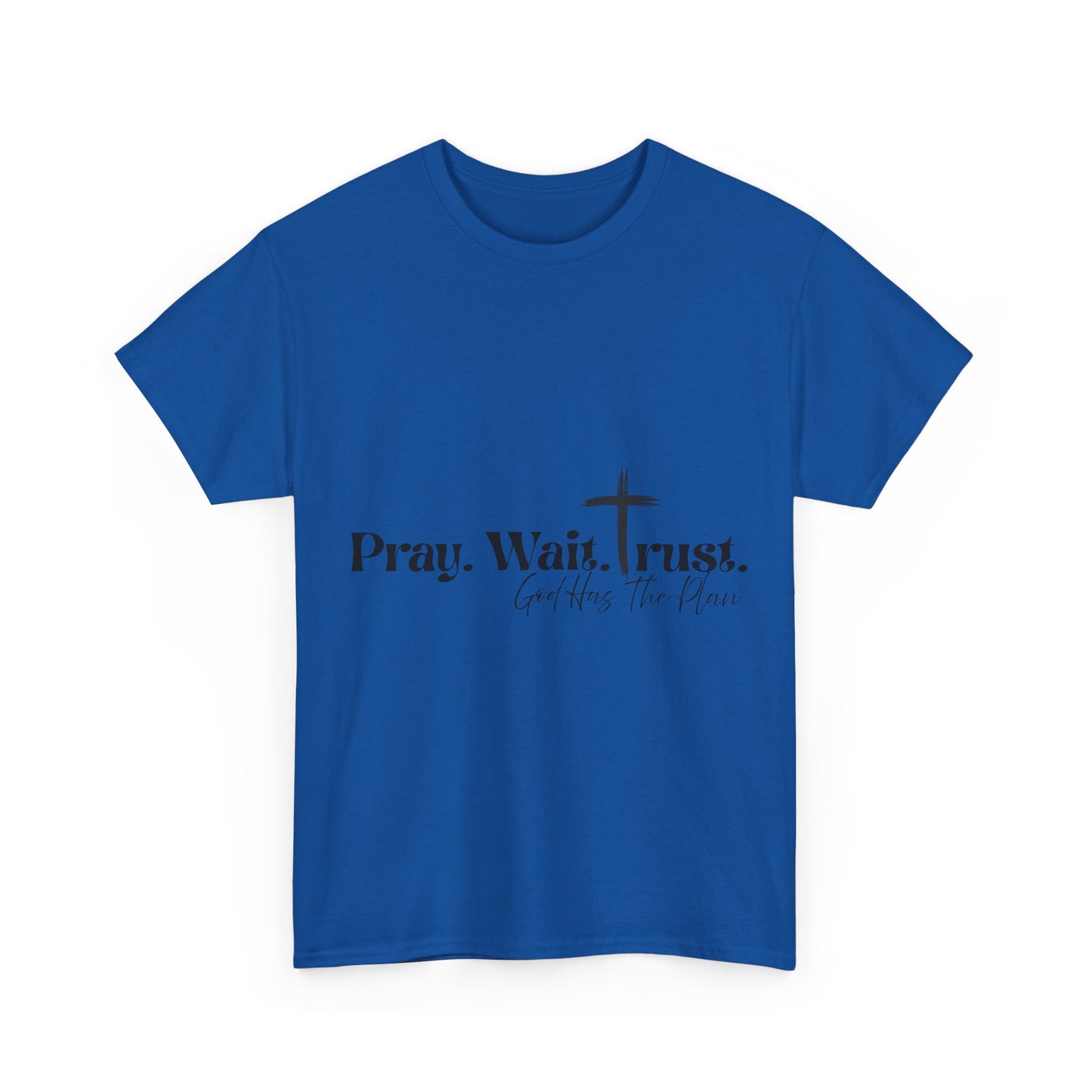 Pray Wait Trust Tee
