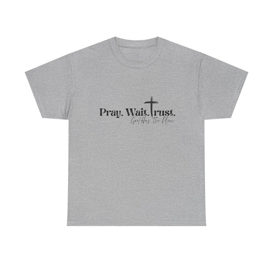 Pray Wait Trust Tee